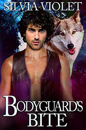 Bodyguard's Bite by Silvia Violet