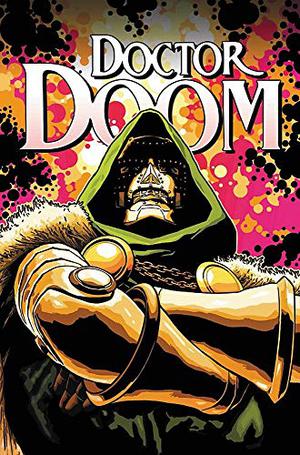 Doctor Doom, Vol. 1: Pottersville by Christopher Cantwell, GURU-eFX, Cory Petit