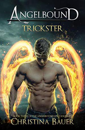 Trickster (Angelbound Lincoln #3)
