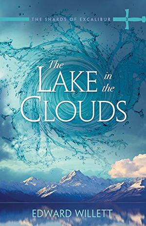 Lake in the Clouds (The Shards of Excalibur #3)