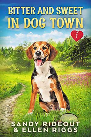 Bitter and Sweet in Dog Town (Dog Town #1)