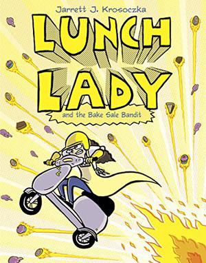 Lunch Lady 5: Lunch Lady and the Bake Sale Bandit (Lunch Lady #5)