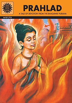 Prahlad: A Tale of Devotion From the Bhagawat Purana (Amar Chitra Katha #38)