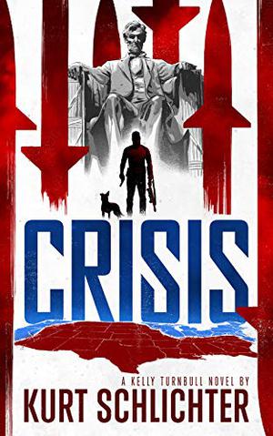 Crisis by Kurt Schlichter