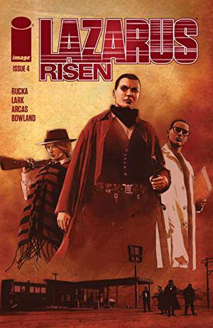 Lazarus: Risen #4 by Greg Rucka, Michael Lark