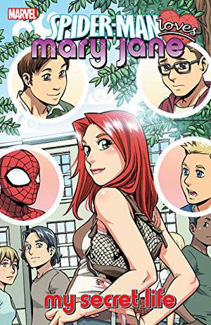 Spider-Man Loves Mary Jane, Volume 3: My Secret Life (Mary Jane (Collected Editions) #5)
