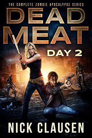 Dead Meat: Day 2 by Nick Clausen