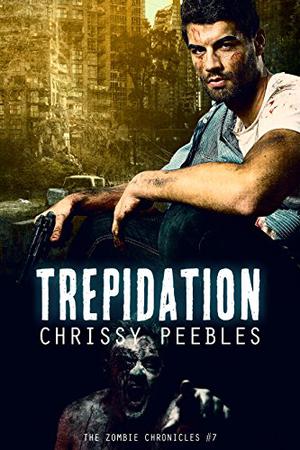Trepidation (The Zombie Chronicles #7)