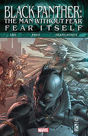 Black Panther: The Man Without Fear: Fear Itself by David Liss