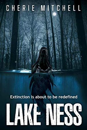 Lake Ness: Extinction Is About To Be Redefined by Cherie Mitchell