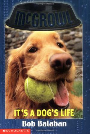 It's a Dog's Life (McGrowl #2)