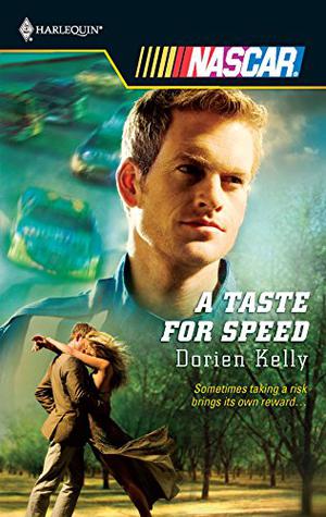 A Taste for Speed by Dorien Kelly