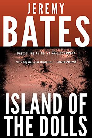Island of the Dolls by Jeremy Bates