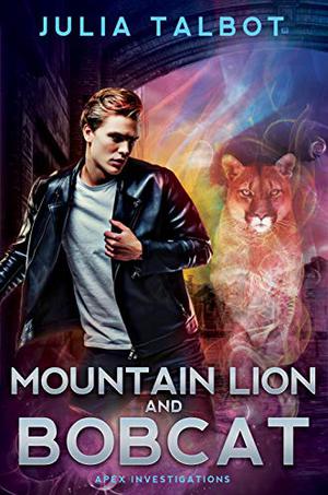 Mountain Lion and Bobcat (Apex Investigations #3)