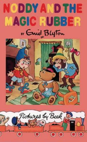 Noddy and the Magic Rubber (Noddy #9)