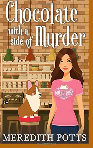 Chocolate with a Side of Murder (Daley Buzz Mysteries #1)