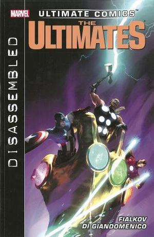 Ultimate Comics Ultimates: Disassembled by Joshua Hale Fialkov