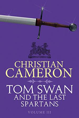 Tom Swan and the Last Spartans: Part Three (Tom Swan and the Last Spartans #3)