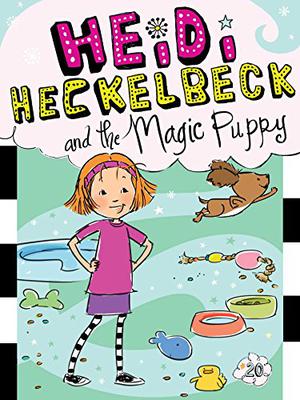 Heidi Heckelbeck and the Magic Puppy (Heidi Heckelbeck #20)