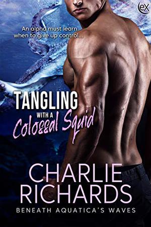 Tangling with a Colossal Squid (Beneath Aquatica's Waves #7)