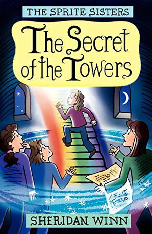 The Secret of the Towers (The Sprite Sisters #3)