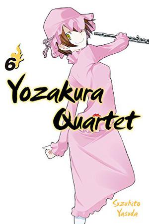夜桜四重奏～ヨザクラカルテット～ [Yozakura Karutetto] 6 (Yozakura Quartet #6)
