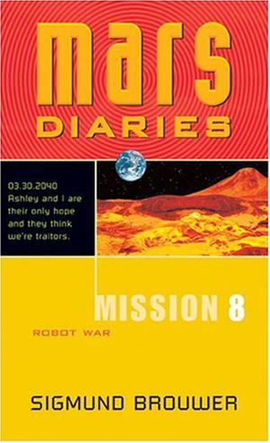 Robot War (Mars Diaries #8)