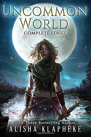 Uncommon World: The Complete Epic Quartet (Uncommon World #1–4 omnibus)