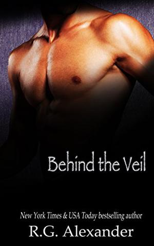 Behind the Veil by R.G. Alexander