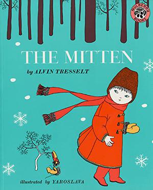 The Mitten: An Old Ukrainian Folktale by Alvin Tresselt