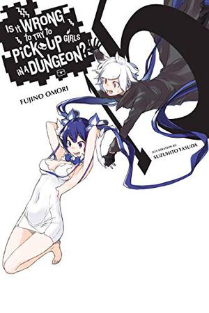 Is It Wrong to Try to Pick Up Girls in a Dungeon? Light Novels, Vol. 15 (ダンジョンに出会いを求めるのは間違っているだろうか / Is It Wrong to Try to Pick Up Girls in a Dungeon? Light Novels #15)