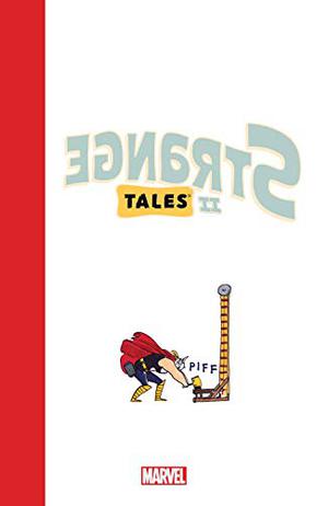 Strange Tales II by Jody LeHeup, Terry Moore, Jhonen Vásquez, Rafael Grampá, Jaime Hernández, Gilbert Hernández, Kate Beaton, Jeff Lemire, James Stokoe, Harvey Pekar