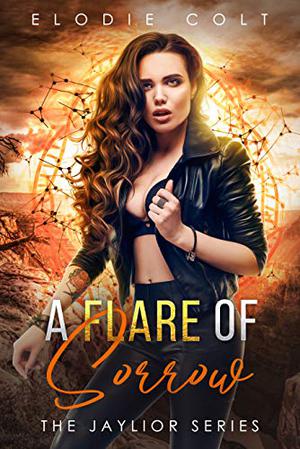 A Flare of Sorrow (Jaylior #3)