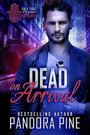 Dead on Arrival (Cold Case Psychic #14)