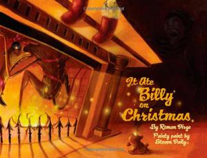 It Ate Billy on Christmas by Steven Daily, Roman Dirge