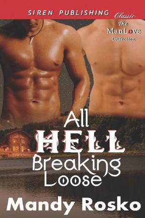 All Hell Breaking Loose by Mandy Rosko