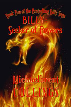 Billy: Seeker of Powers by Michaelbrent Collings