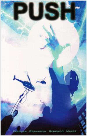 Push by Marc Bernardin, Adam Freeman