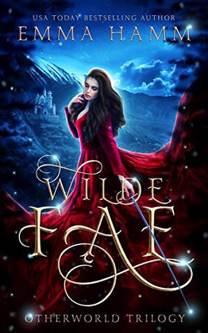 Wilde Fae by Emma Hamm