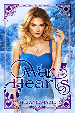 War of Hearts (Her Wonderland Kings #1)