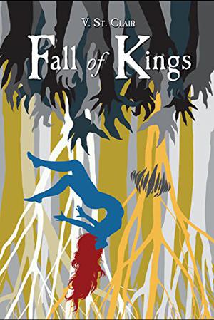 Fall of Kings by V. St. Clair