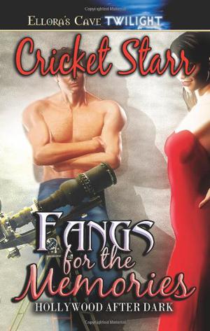 Fangs for the Memories by Cricket Starr