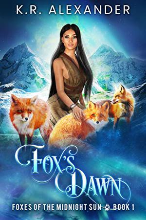 Fox’s Dawn by K.R. Alexander
