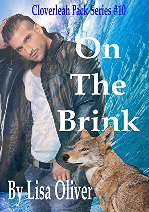 On the Brink (Cloverleah Pack #10)