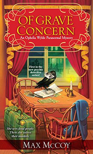 Of Grave Concern (Ophelia Wylde Paranormal Mystery #1)