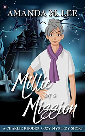 Millie on a Mission (Charlie Rhodes #5.5)