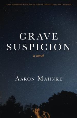Grave Suspicion by Aaron Mahnke