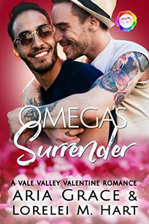 Omega's Surrender by Aria Grace, Lorelei M. Hart