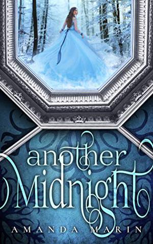 Another Midnight: A Cinderella Story by Amanda Marin