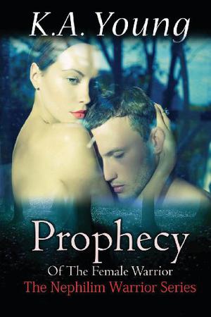 Prophecy of the Female Warrior (Nephilim Warrior #1)